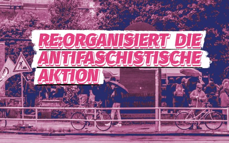 Bericht zur Kundgebung “Re:organisiert die Antifaschistische Aktion!”